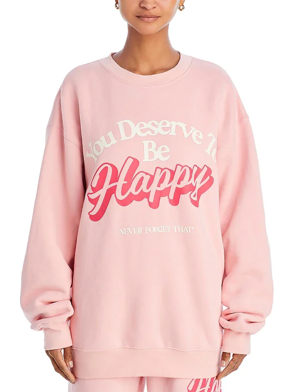 You Deserve Womens Fleece Graphic Sweatshirt